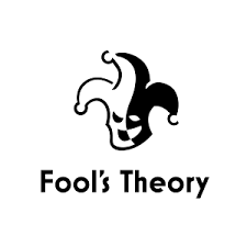 Fool's Theory